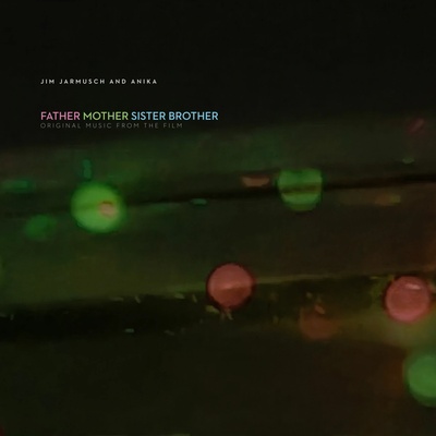 Jim Jarmusch & Anika - FATHER MOTHER SISTER BROTHER CD