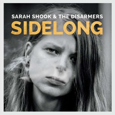 SHOOK, SARAH & THE DISARM - SIDELONG CD