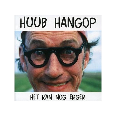 HANGOP HUUB: HET KAN NOG ERGER CD