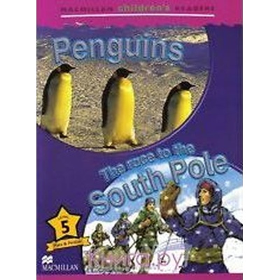 Macmillan Children´s Readers 5: Penquins / Race to the South Pole