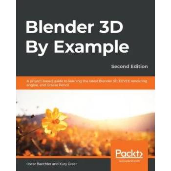 Image 1 of Blender 3D By Example | Xury Greer