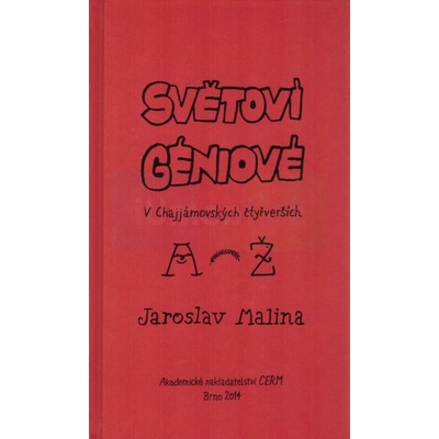 Světoví géniové v Chajjámovských čtyřverších - A-Ž - Jaroslav Malina