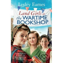 Land Girls at the Wartime Bookshop - Eames Lesley