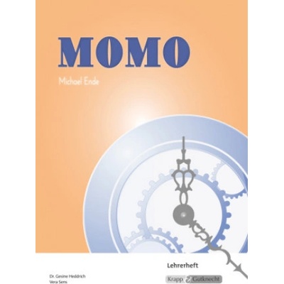 Momo - Michael Ende - Lehrerheft | Gesine Heddrich, Vera Sens, Julia Biedermann