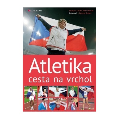 Atletika cesta na vrchol Erben Eduard, Cícha Jaroslav, Jelínek Petr