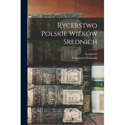 Rycerstwo Polskie Wieków Srednich