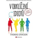 V obklíčení idiotů