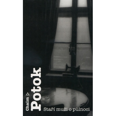 Staří muži o půlnoci - Chaim Potok