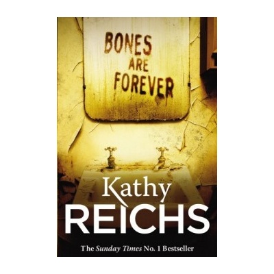 Bones Are Forever: - Temperance Brennan 15 - Kathy Reichs