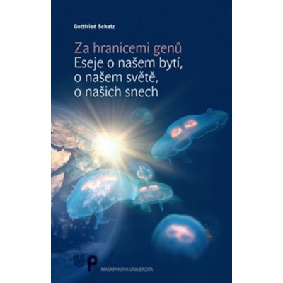 Za hranicemi genů - Schatz Gottfried