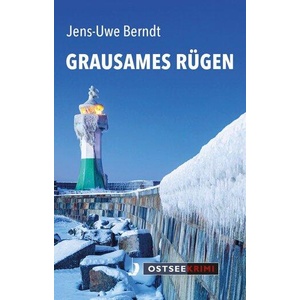 Grausames Rügen | Jens-Uwe Berndt (ISBN: 9783356024548)