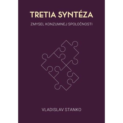 Tretia syntéza - Vladislav Stanko