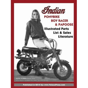 Indian Ponybike, Boy Racer & Papoose Illustrated Parts List & Sales Literature | Indian Motorcycle Company (ISBN: 9781588501172)