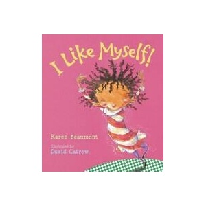 I Like Myself! | Karen Beaumont, David Catrow (ISBN: 9780152020132)
