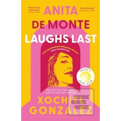 Anita de Monte Laughs Last - Xochitl Gonzalez