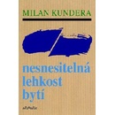 Nesnesitelná lehkost bytí - Milan Kundera
