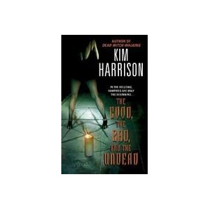 The Good, the Bad, and the Undead | Kim Harrison (ISBN: 9780060572976)