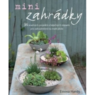 Minizahrádky - Emma Hardy