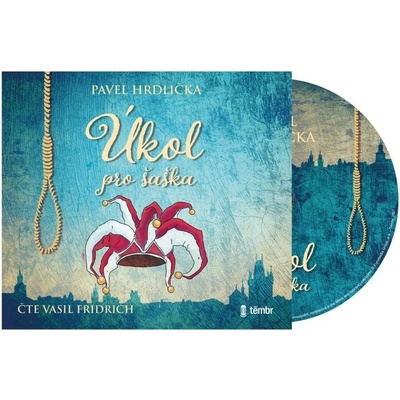 Úkol pro šaška - Pavel Hrdlička