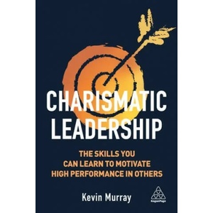 Charismatic Leadership | Kevin Murray (ISBN: 9781789660975)