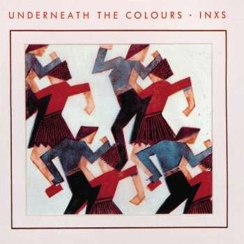 INXS Underneath The Colours (2011 Remaster)