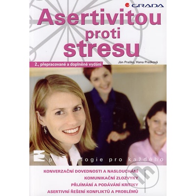 Asertivitou proti stresu - Ján Praško, Hana Prašková