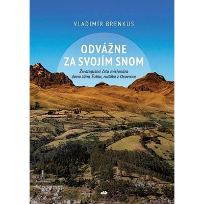 Odvážne za svojím snom - Vladimír Brenkus