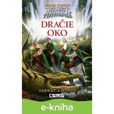 Spirit Animals: Súmrak strážcov: Dračie oko - Sarwat Chadda