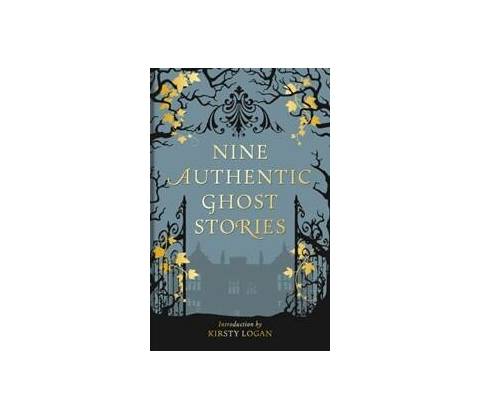 Nine Authentic Ghost Stories