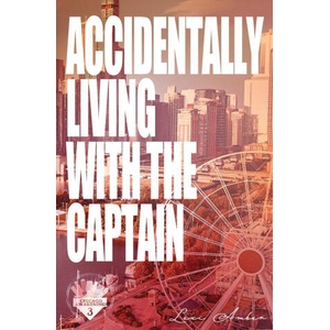 Accidentally Living With The Captain | Lexi Amber (ISBN: 9781967235162)