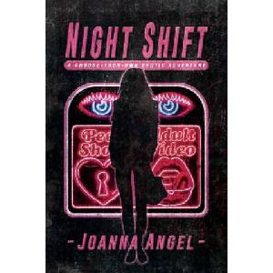 Cleis Press Night Shift | Joanna (Joanna Angel) Angel