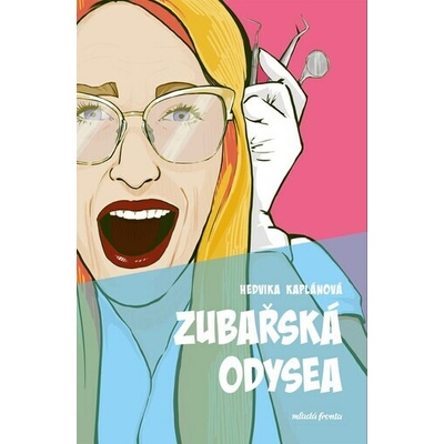 Zubařská odysea - Hedvika Kaplánová