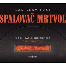 Spalovač mrtvol - Ladislav Fuks