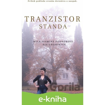 Tranzistor Standa - Mila Jasmine Podhorská