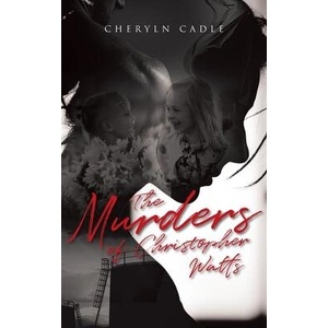 The Murders of Christopher Watts | Cheryln Cadle (ISBN: 9781960546418)