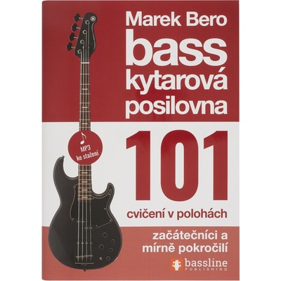 Baskytarová posilovna 101 cvičení v polohách začátečníci a mírně pok