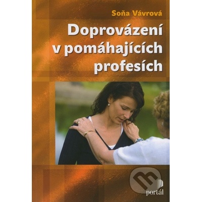 Doprovázení v pomáhajících profesích - Soňa Vávrová