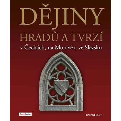 Dějiny hradů a tvrzí v Čechách, na Moravě a ve Slezsku