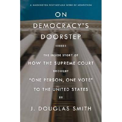 On Democracy's Doorstep | J. Douglas Smith