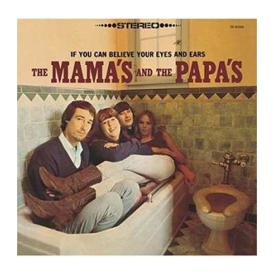 Mamas & Papas - If You Can Believe Your Eyes And Ears