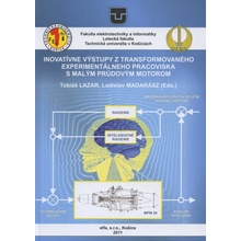 Inovatívne výstupy z transformovaného experimentálneho pracoviska s malým prúdovým motorom