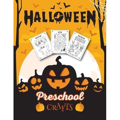 Halloween Preschool Crafts: Fantastic Activity Book For Boys And Girls: Word Search, Mazes, Coloring Pages, Connect the dots, how to draw tasks - Go Halloween