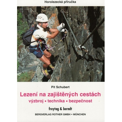 Lezení na zajištěných cestách - Pit Schubert