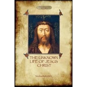 Unknown Life of Jesus | Nicolas Notovitch (ISBN: 9781909735361)