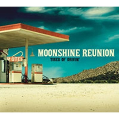 MOONSHINE REUNION: TIRED OF DRIVIN Digital- CD