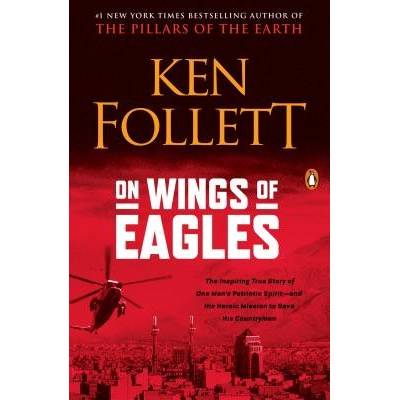 On Wings of Eagles - Ken Follett