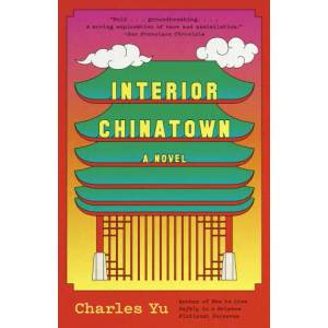 Interior Chinatown | YU CHARLES (ISBN: 9780307948472)