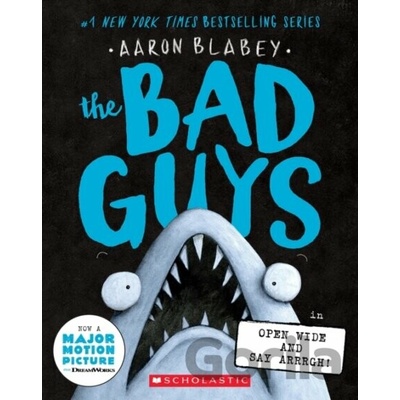 The Bad Guys in Open Wide and Say Arrrgh! - The Bad Guys #15 - Aaron Blabey
