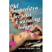 Od manželstva bez sexu k sexuálnej bohyni