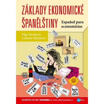 Základy ekonomické španělštiny - Ludmila Mlýnková, Olga Macíková